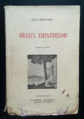 Eug. Herovanu - Orașul amintirilor (ediția a doua; 1937) foto