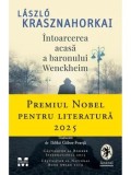 Intoarcerea acasa a baronului Wenckheim/Laszlo Krasznahorkai
