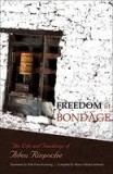 Freedom in Bondage: The Life and Teachings of Adeu Rinpoche