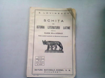 SCHITA DE ISTORIA LITERATURII LATINE PENTRU CLASA VII-A LICEALA - E. LOVINESCU foto