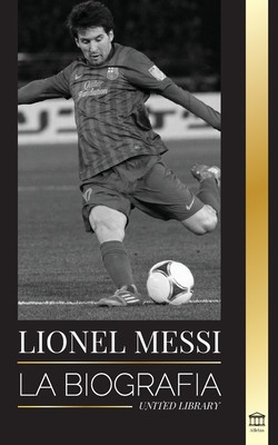 Lionel Messi: La biograf foto