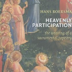 Heavenly Participation: The Weaving of a Sacramental Tapestry