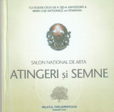 SALONUL NATIONAL DE ARTA ATINGERI SI SEMNE ( 2010 ) CATALOG EXPOZITIE