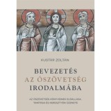 Bevezet&eacute;s az &Oacute;sz&ouml;vets&eacute;g irodalm&aacute;ba - Az &Oacute;sz&ouml;vets&eacute;g k&ouml;nyveinek elő&aacute;ll&aacute;sa, tan&iacute;t&aacute;sa &eacute;s kereszty&eacute;n &uuml;zenete - Kust&aacute;r Zolt&aacute;n