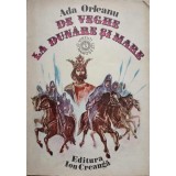 DE VEGHE LA DUNARE SI MARE-ADA ORLEANU-236087