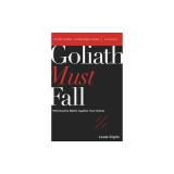 Goliath Must Fall Bible Study Guide Plus Streaming Video: Winning the Battle Against Your Giants