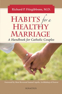 Habits for a Healthy Marriage: A Handbook for Catholic Couples foto