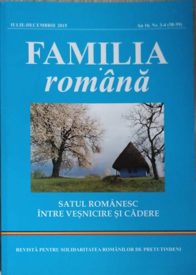 FAMILIA ROMANA. SATUL ROMANESC INTRE VESNICIRE SI CADERE (IULIE-DECEMBRIE 2015)-STEFAN VISOVAN-253787 foto