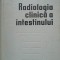 RADIOLOGIA CLINICA A INTESTINULUI-D. DUMITRASCU, GH. BADEA-275883