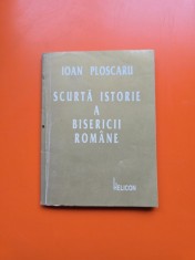 Scurtă istorie a bisericii rom&acirc;ne - Ioan Ploscaru