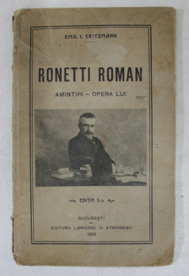 RONETTI ROMAN - AMINTIRI - OPERA LUI de EMIL I. CRITZMANN , 1915 , CONTINE DEDICATIA AUTORULUI* foto