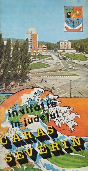 Invitatie in judetul Caras-Severin. Pliant turistic