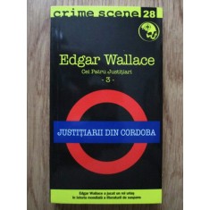 Edgar Wallace - Justitiarii din Cordoba