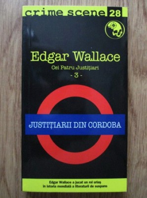 Edgar Wallace - Justitiarii din Cordoba foto