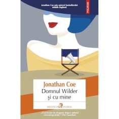 Domnul Wilder si cu mine - Jonathan Coe, editia 2022