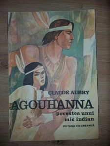 Agouhanna: Povestea unui mic indian- Claude Aubry foto