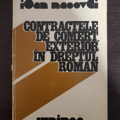CONTRACTELE DE COMERT EXTERIOR IN DREPTUL ROMAN - Ioan Macovei