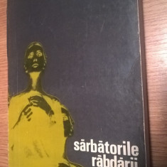 Dana Dumitriu - Sarbatorile rabdarii (Editura Cartea Romaneasca, 1980)
