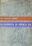 ION HORATIU CRISAN - BUREBISTA SI EPOCA SA