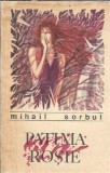 Patima rosie - Mihail Sorbul, Editura Albatros 1988, 286 pagini, Literatura Romana Clasica
