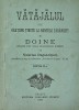 Valerian Dugan Opaiț, Vătăjalu, Doine culese din gura soldaţilor romăni. Libraria Ciurcu, Brasov. 64 pagini. Album arta