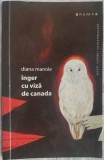 Cumpara ieftin DIANA MANOLE - INGER CU VIZA DE CANADA (VERSURI, editia princeps - 2011)