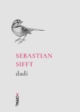 Dadi - Paperback brosat - Sebastian Sifft - Nemira