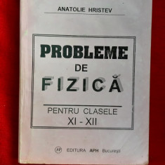 PROBLEME DE FIZICA CLASELE XI-XII -ANATOLIE HRISTEV