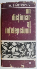 Un dictionar al intelepciunii &amp;ndash; Theofil Simenschy foto