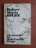 Rainer Maria Rilke - Insemnarile lui Malte Laurids Brigge