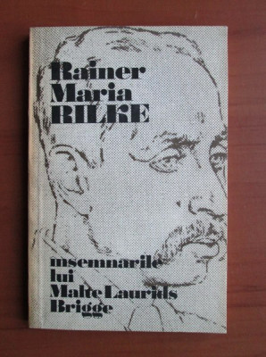 Rainer Maria Rilke - Insemnarile lui Malte Laurids Brigge foto