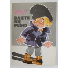 BAIETII NU PLANG de CORNELIU TAMAS , 1989