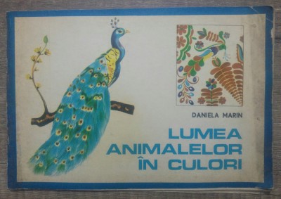 Lumea animalelor in culori - Daniela Marin// carte de colorat foto