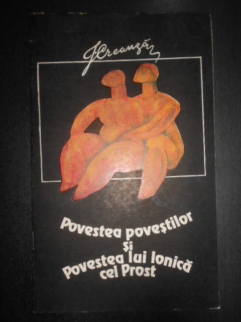 Ion Creanga - Povestea povestilor si povestea lui Ionica cel prost