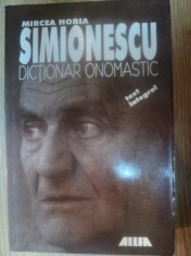 DICTIONAR ONOMASTIC DIN CICLUL INGENIOSUL BINE TEMPERAT de MIRCEA HORIA SIMIONESCU , 2000 foto