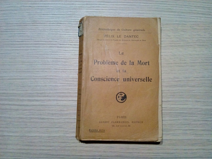 LE PROBLEME DE LA MORT ET LA CONSCIENCE UNIVERSELLE - Felix le Dantec -1917