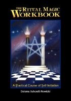 The Ritual Magic Workbook: A Practical Course of Self-Initiation foto