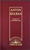Anton Holban - O moarte care nu dovedeste nimic