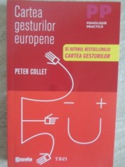 CARTEA GESTURILOR EUROPENE-PETER COLLETT-297365