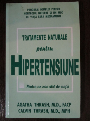 Tratamente naturale pentru hipertensiune-Agatha Thrash, Calvin Thrash foto