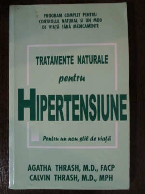 Tratamente naturale pentru hipertensiune-Agatha Thrash, Calvin Thrash foto