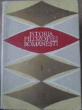 ISTORIA FILOZOFIEI ROMANESTI VOL.1-NICOLAE GOGONEATA SI COLAB.