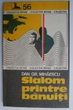 Slalom printre bănuiți - Dan Gr. Mihaescu - Carte Beletristică