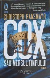 Cox sau Mersul Timpului - Christoph Ransmayr - Humanitas Fiction 2018 - Roman Beletristica
