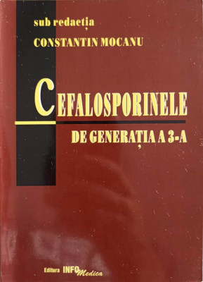 CEFALOSPORINELE DE GENERATIA A 3-A-CONSTANTIN MOCANU foto