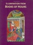 Illuminations from Books of Hours: Manuscris Miniat Medieval, 140 Ilustrații, Janet Backhouse, British Library