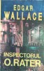 Inspectorul O. Rater - Edgar Wallace, Carte Politista, Editura Cezareea, 1993, Romana, Paperback
