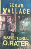 Inspectorul O. Rater - Edgar Wallace, Carte Politista, Editura Cezareea, 1993, Romana, Paperback