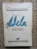 ADELA , FRAGMENT DIN JURNALUL LUI EMIL CODRESCU de GARABET IBRAILEANU , 1933 *EDITIE PRINCEPS