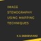 Image Stenography Using Mapping Techniques